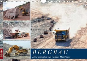 Bergbau – Die Faszination der riesigen Maschinen (Wandkalender 2019 DIN A4 quer) von Frost,  Anja