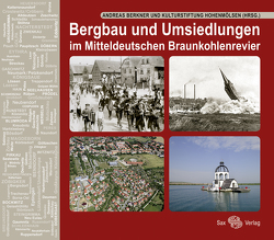Bergbau und Umsiedlungen im Mitteldeutschen Braunkohlenrevier von Berkner,  Andreas
