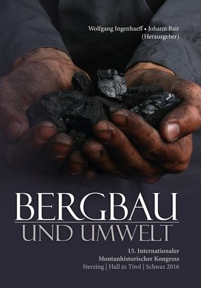 Bergbau und Umwelt von Bair,  Johann, Ingenhaeff,  Wolfgang