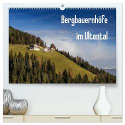 Bergbauernhöfe im Ultental (hochwertiger Premium Wandkalender 2024 DIN A2 quer), Kunstdruck in Hochglanz von Pöder,  Gert