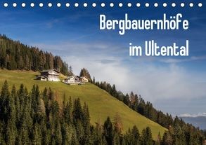 Bergbauernhöfe im Ultental (Tischkalender 2018 DIN A5 quer) von Pöder,  Gert