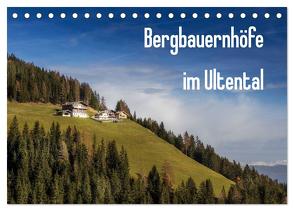 Bergbauernhöfe im Ultental (Tischkalender 2024 DIN A5 quer), CALVENDO Monatskalender von Pöder,  Gert