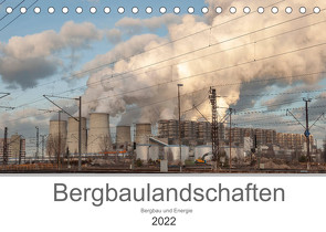 Bergbaulandschaften (Tischkalender 2022 DIN A5 quer) von Pavelka,  Johann