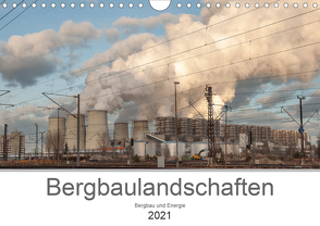 Bergbaulandschaften (Wandkalender 2021 DIN A4 quer) von Pavelka,  Johann