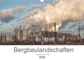 Bergbaulandschaften (Wandkalender 2022 DIN A3 quer) von Pavelka,  Johann