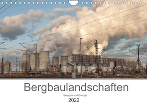 Bergbaulandschaften (Wandkalender 2022 DIN A4 quer) von Pavelka,  Johann