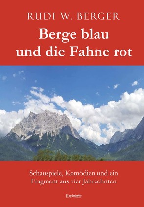 Berge blau und die Fahne rot von Berger,  Rudi W