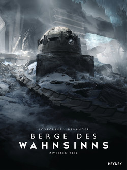 Berge des Wahnsinns – Zweiter Teil von Baranger,  Francois, Hermstein,  Rudolf, Lovecraft,  H. P.
