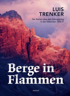 Berge in Flammen von Trenker,  Luis