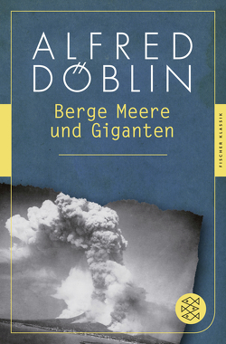 Berge Meere und Giganten von Döblin,  Alfred, Sander,  Gabriele