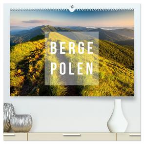 Berge. Polen (hochwertiger Premium Wandkalender 2024 DIN A2 quer), Kunstdruck in Hochglanz von Gospodarek,  Mikolaj