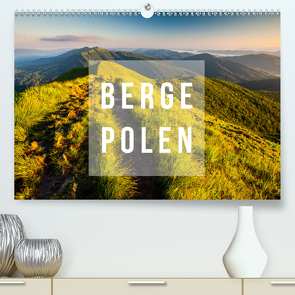 Berge. Polen (Premium, hochwertiger DIN A2 Wandkalender 2021, Kunstdruck in Hochglanz) von Gospodarek,  Mikolaj