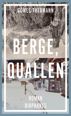 Berge, Quallen von Gomes/Thermann