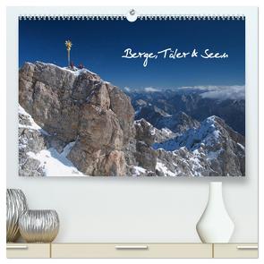 Berge, Täler & Seen (hochwertiger Premium Wandkalender 2024 DIN A2 quer), Kunstdruck in Hochglanz von Rieß,  Gerhard
