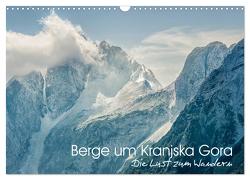 Berge um Kranjska Gora – die Lust zum Wandern (Wandkalender 2024 DIN A3 quer), CALVENDO Monatskalender von Gross,  Viktor