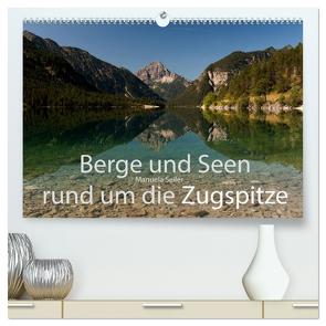 Berge und Seen rund um die Zugspitze (hochwertiger Premium Wandkalender 2024 DIN A2 quer), Kunstdruck in Hochglanz von Seiler,  Manuela