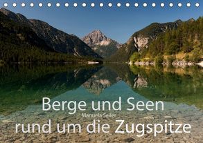 Berge und Seen rund um die Zugspitze (Tischkalender 2019 DIN A5 quer) von Seiler,  Manuela