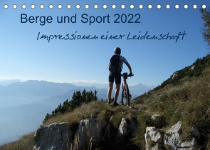 Berge und Sport 2022, Impressionen einer Leidenschaft (Tischkalender 2022 DIN A5 quer) von & Martin Wesselak,  Mucki