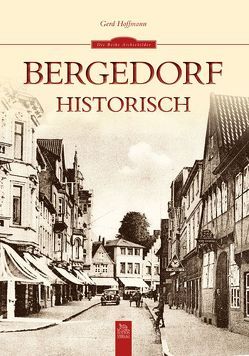 Bergedorf historisch von Hoffmann,  Gerd