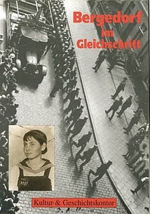 Bergedorf im Gleichschritt von Dahms,  Geerd, Denkhaus,  Markus, Hintze,  Dietrich J, Lindemann,  Jörn U., Perrey,  Hans J, Rosenfeld,  Uta, Schramm,  Jochen