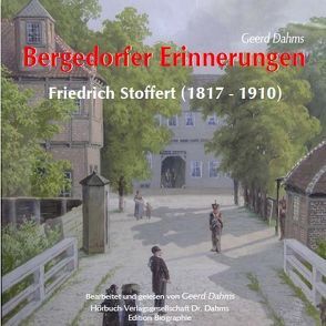 Bergedorfer Erinnerungen von Dahms,  Geerd, Stoffert,  Friedrich