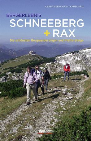 Bergerlebnis Schneeberg + Rax von Kriz,  Karel, Szepfalusi,  Csaba