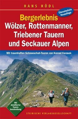 Bergerlebnis Wölzer, Rottenmanner, Triebener Tauern und Seckauer Alpen von Hödl,  Hans