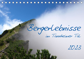 Bergerlebnisse im Tannheimer Tal (Tischkalender 2023 DIN A5 quer) von Ruppert,  Ralf