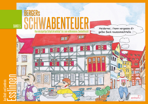 Bergers Schwabenteuer Band 5 von Berger,  Jo-Kurt
