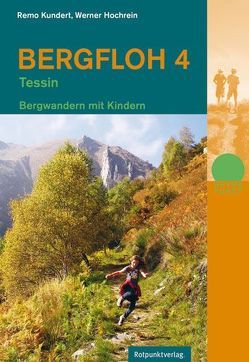 Bergfloh 4 – Tessin von Hochrein,  Werner, Kundert,  Remo