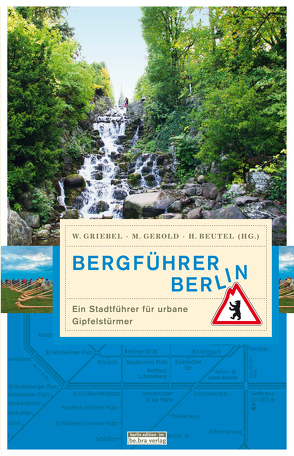 Bergführer Berlin von Beutel,  Heidje, Gerold,  Markus, Griebel,  Wilfried