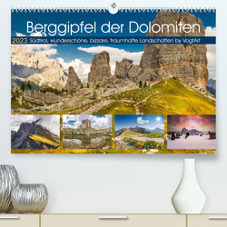 Berggipfel der DolomitenAT-Version (Premium, hochwertiger DIN A2 Wandkalender 2023, Kunstdruck in Hochglanz) von VogtArt