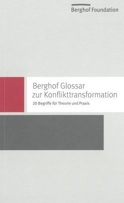 Berghof Glossar zur Konflikttransformation von Austin,  Beatrix, Gießmann,  Hans-Joachim, Jäger,  Uli, Romund,  Anne