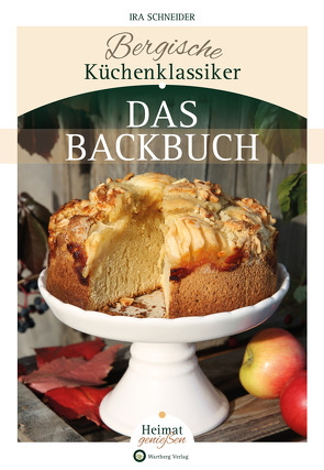 Bergische Küchenklassiker – Das Backbuch von Schneider,  Ira