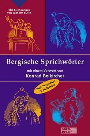 Bergische Sprichwörter von Beikircher,  Konrad, Busch,  Wilhelm
