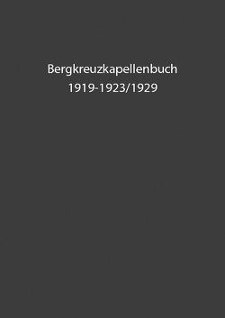Bergkreuzkapellenbuch von Bachler,  Herwig
