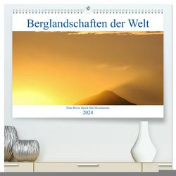 Berglandschaften der Welt (hochwertiger Premium Wandkalender 2024 DIN A2 quer), Kunstdruck in Hochglanz von Janietz,  Dietmar