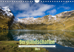 Berglandschaften – Deutschland, Italien und Schweiz (Wandkalender 2023 DIN A4 quer) von Enderle,  Thomas