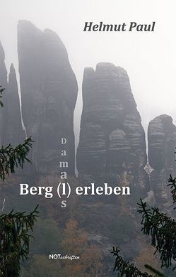 Berg(l)erleben – Damals von Himself, Paul,  Helmut