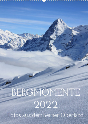 Bergmomente (Wandkalender 2022 DIN A2 hoch) von Schnittert,  Bettina