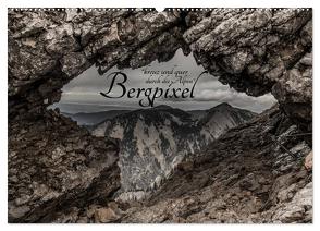 Bergpixel „kreuz und quer durch die Alpen“ (Wandkalender 2024 DIN A2 quer), CALVENDO Monatskalender von Major,  Maik