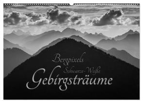 Bergpixels Schwarz-Weiße Gebirgsträume (Wandkalender 2024 DIN A2 quer), CALVENDO Monatskalender von Bergpixel Major,  Maik