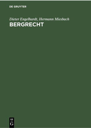 Bergrecht von Engelhardt,  Dieter, Miesbach,  Hermann