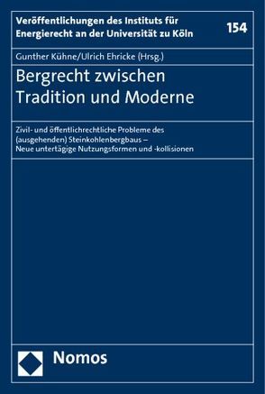 Bergrecht zwischen Tradition und Moderne von Ehricke,  Ulrich, Kühne,  Gunther