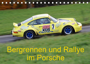 Bergrennen und Rallye im Porsche (Tischkalender 2023 DIN A5 quer) von von Sannowitz,  Andreas
