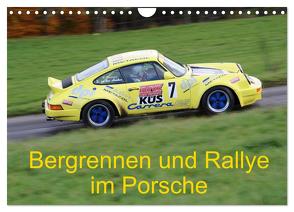 Bergrennen und Rallye im Porsche (Wandkalender 2024 DIN A4 quer), CALVENDO Monatskalender von von Sannowitz,  Andreas