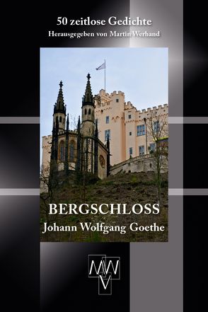 Bergschloß von Goethe,  Johann Wolfgang, Werhand,  Martin