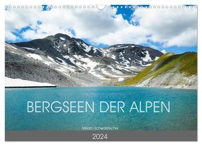Bergseen der Alpen (Wandkalender 2024 DIN A3 quer), CALVENDO Monatskalender von Miriam Schwarzfischer,  Fotografin