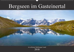 Bergseen im Gasteinertal (Wandkalender 2018 DIN A2 quer) von Kramer,  Christa