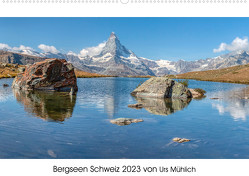 Bergseen Schweiz von Urs Mühlich (Wandkalender 2023 DIN A2 quer) von Mühlich,  Urs